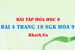 Bài 4 trang 19 SGK Hoá 9: Tính chất Hoá học của Axit Clohidric HCl và Axit Sunfuric H2SO4